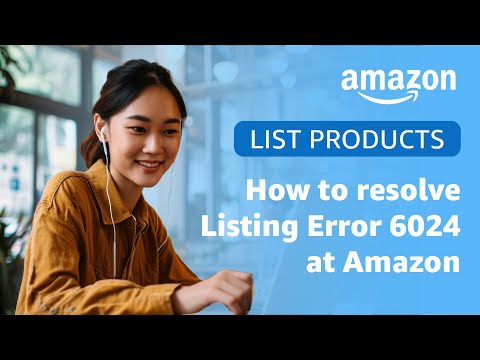 How to resolve Listing Error 6024 at Amazon
