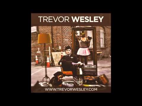 Trevor Wesley - Chivalry Is Dead (Official Audio)