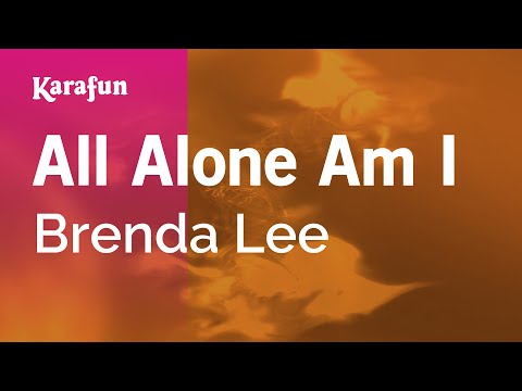 All Alone Am I - Brenda Lee | Karaoke Version | KaraFun