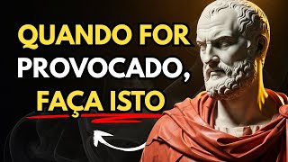 Quando For Provocado, Faça Isto (O Poder Psicológico dos Estoicos) | Estoicismo
