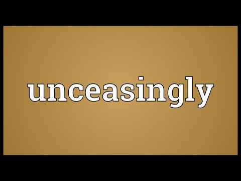 Unceasingly Meaning
