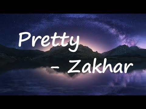 Zakhar – Pretty Lyrics