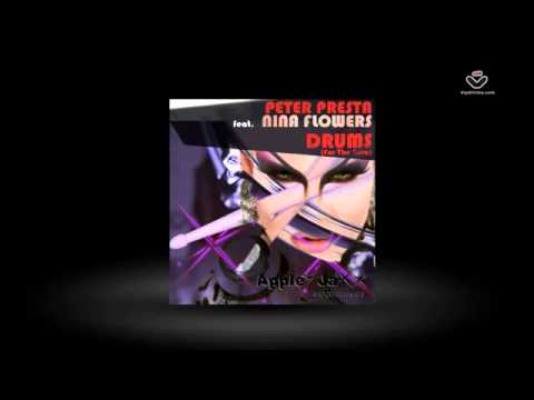 Peter Presta ft Nina Flowers - Drums (For The Diva) Apple Jaxx Recordings