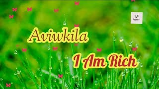 Download lagu Aviwkila - I Am Rich (lyrics) . mp3