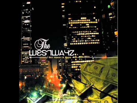 The Westwayz   U Aint Shit