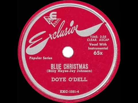 1st RECORDING OF: Blue Christmas - Doye O’Dell (1948)