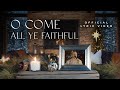 O Come All Ye Faithful (His Name Shall Be)