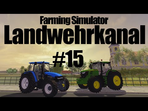 Farming Simulator 2013 Landwehrkanal: the last chapter