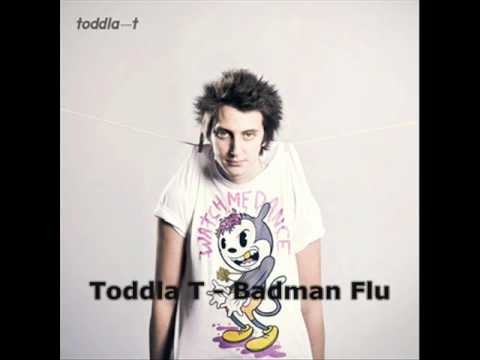 Toddla T - Badman Flu