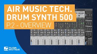 Video thumbnail for Drum Synth 500 by AIR | Overview & Review of Key Features | Part 2 by Plugin Boutique