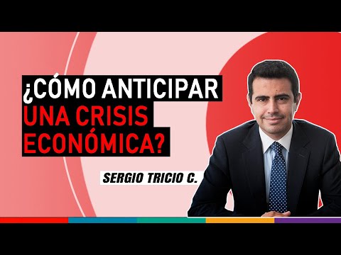 ¿Cómo anticipar una Crisis Económica?