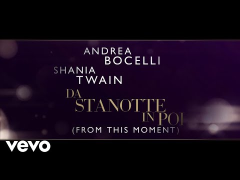 Andrea Bocelli, Shania Twain - Da Stanotte in Poi