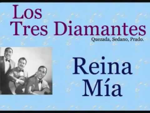 Los Tres Diamantes: Reina Mía  -  (letra y acordes)