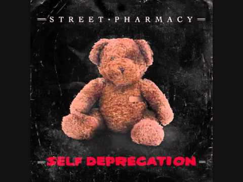 Street Pharmacy - Self Deprecation