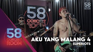 Download lagu Aku Yang Malang 4 - SUPERIOTS (Live at 58 Concert Room) mp3 Download lagu Aku Yang Malang 4 - SUPERIOTS (Live at 58 Concert Room) mp3