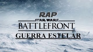 STAR WARS BATTLEFRONT II RAP II Guerra Estelar II By: JL