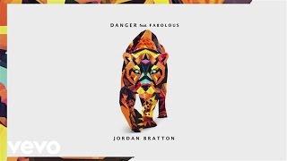 Jordan Bratton - Danger (Audio) ft. Fabolous