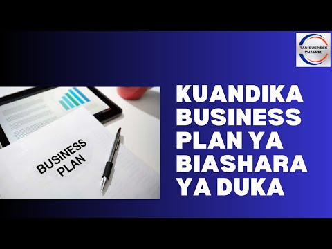 , title : 'Jinsi ya kutengeneza business plan ya biashara ya duka'