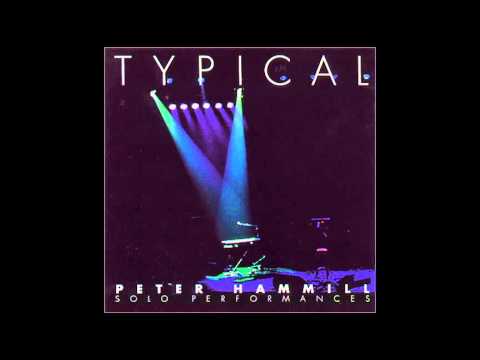 Peter Hammill - Typical (full album) cd1