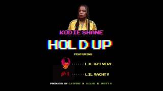 Kodie Shane - Hold Up  Dough Up  Feat Lil Uzi Vert &amp; Lil Yachty