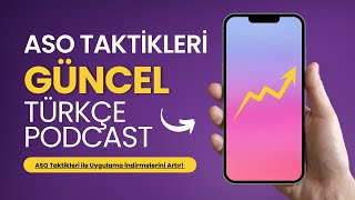 ASO Taktikleri ile Uygulama İndirmelerini Artır! | Mobil Büyüme Stratejileri (20