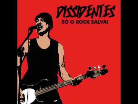 Dissidentes   Só o Rock Salva - Full Album