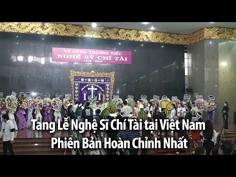 , title : 'Tang Lễ Nghệ Sĩ Chí Tài tại Việt Nam - Phiên Bản Hoàn Chỉnh Nhất'