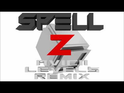 Avicii - Levels (Spell-Z Remix Dubstep/Electro House)