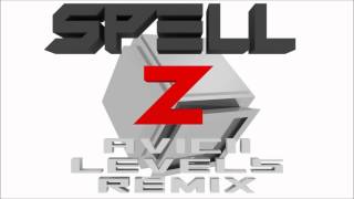 Avicii - Levels (Spell-Z Remix Dubstep/Electro House)