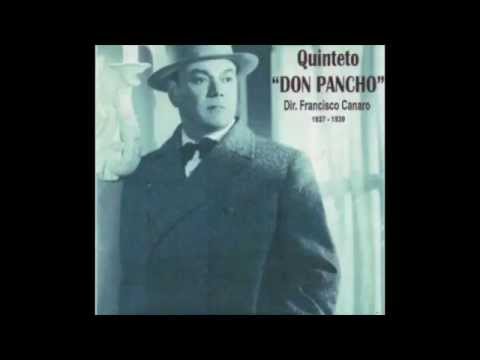 2015*5 Tanda of the week: Quinteto Don Pancho, dir. Francisco Canaro (Milonga)