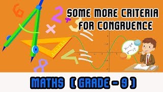 Mathematics Grade 9 - | Some More Criteria for Congruence  | Right Angle Triangle | SSS |