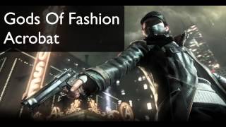 ACROBOT - Gods Of Fashion [WATCH DOGS Track]