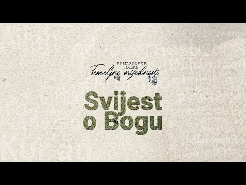 Ramazanske halke "TEMELJNE VRIJEDNOSTI" (30) - Svijest o Bogu