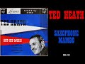 B1 - Ted Heath - Saxophone Mambo