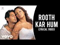 Gunaah Roop Kumar Rathod Sabri Brothers Rooth Kar Hum Lyric Video