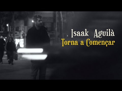 TORNA A COMENÇAR - Isaak Aguilà featuring Abril Gabriele - (Videoclip oficial)