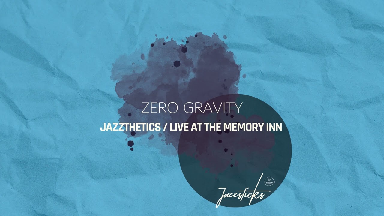 Zero Gravity - Jazzthetics