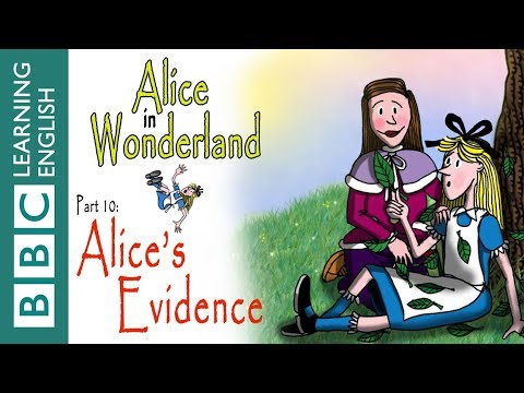 Alice in Wonderland part 10: Alice's evidence
