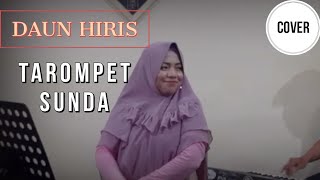 Download lagu DAUN HIRIS || LAGU ZAMAN APA INI ❓❓ (Cover) TAROMPET SUNDA KEYBOARD mp3