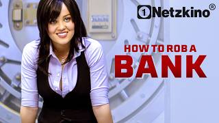How to Rob a Bank (ACTION KOMÖDIE ganzer Film, Heist-Thriller, ganze Krimi Komödie auf Deutsch)