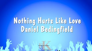 Nothing Hurts Like Love - Daniel Bedingfield (Karaoke Version)