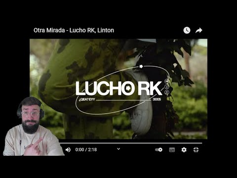 Reacción a lo NUEVO de LUCHO RK, LINTON - OTRA MIRADA (video oficial)