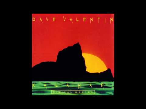 Dave Valentin - Kalahari (Full Album)