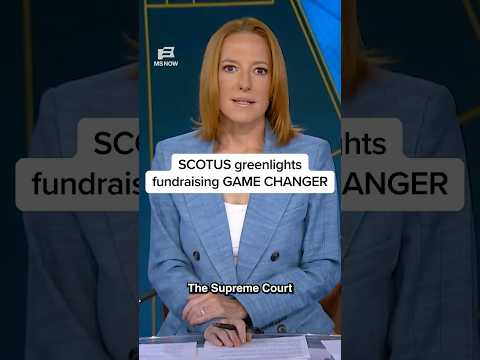 SCOTUS greenlights fundraising GAME CHANGER