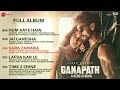 Ganapath Full Album Amitabh Bachchan Tiger Shroff Kriti Sanon