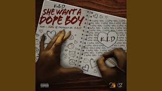 She Want a Dope Boy