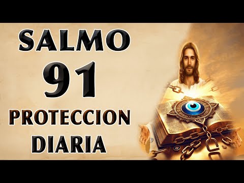 SALMO 91 DIARIA PROTECCIÓN ORACIÓN