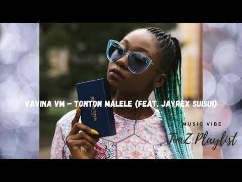 Vavina VM -Tonton Malele feat  Jayrex Suisui
