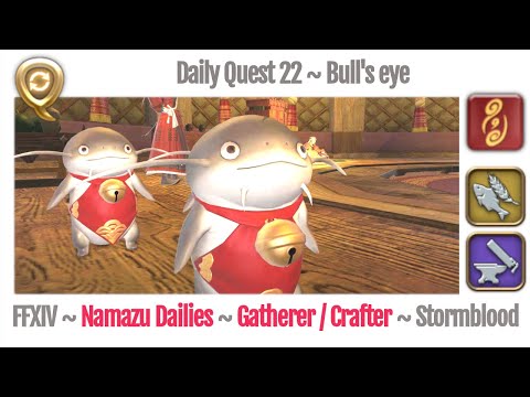 FFXIV Daily Quest Crafter, Gatherer, Fisher 22 Bull's eye - Beast Tribe Namazu - Stormblood