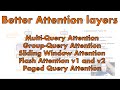 Deep dive - Better Attention layers for Transformer models